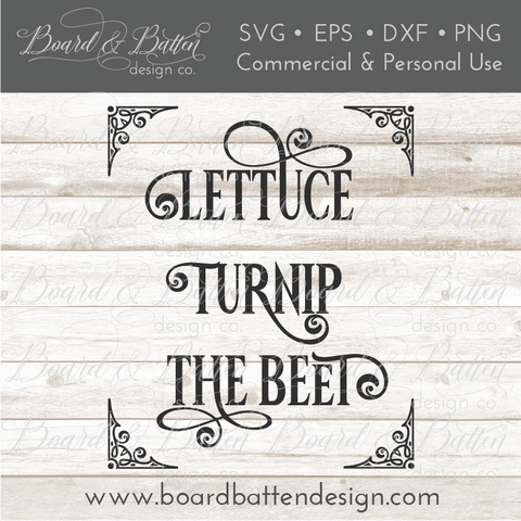 Lettuce Turnip the Beet SVG File for Gardeners