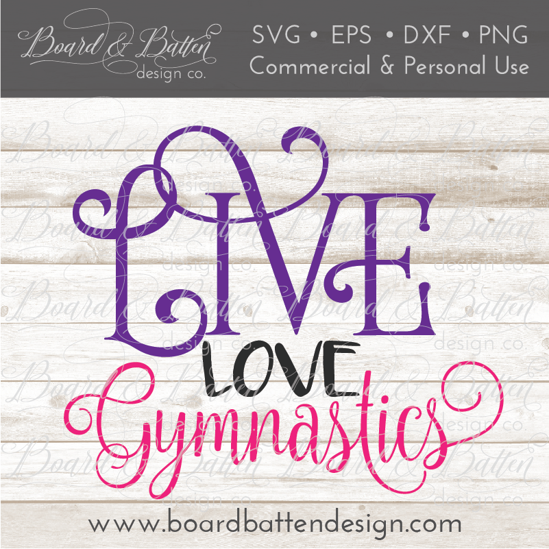 Live Love Gymnastics SVG File - Commercial Use SVG Files for Cricut & Silhouette