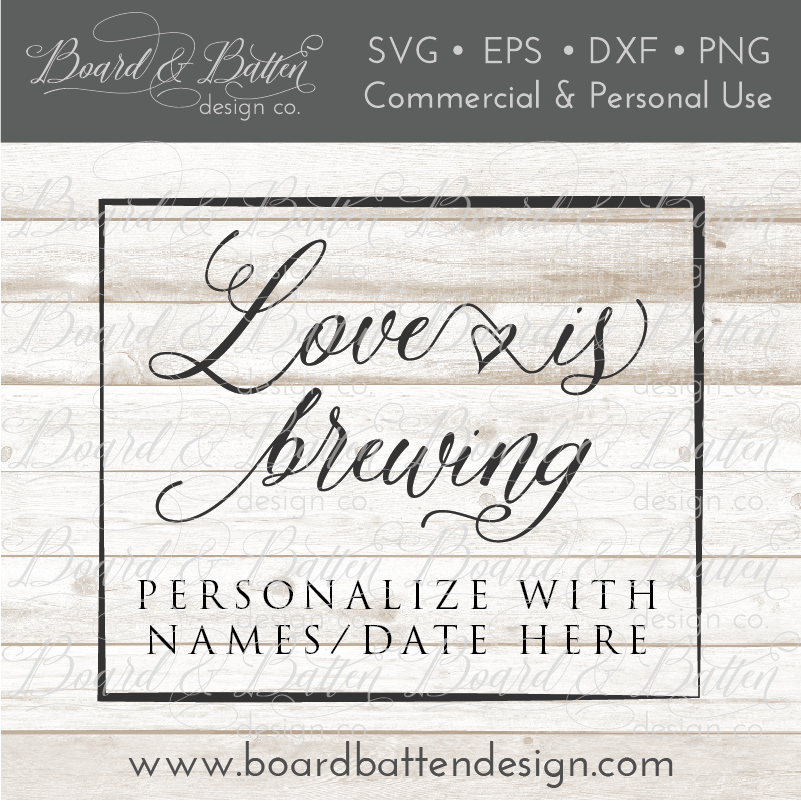 Love Is Brewing SVG File - Wedding Style 4 - Commercial Use SVG Files for Cricut & Silhouette