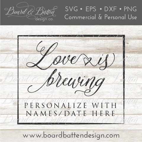 Love Is Brewing SVG File - Wedding Style 4