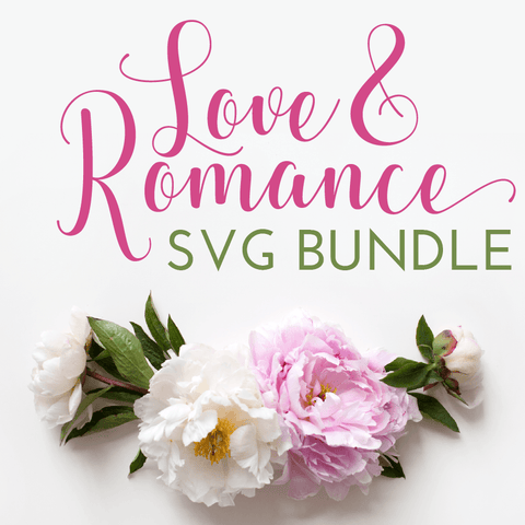 Love and Romance SVG Bundle with LIFETIME updates
