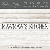 Mawmaw's Kitchen Farmhouse SVG File - Commercial Use SVG Files for Cricut & Silhouette