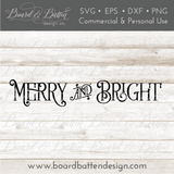Vintage Farmhouse Style Christmas SVG - Merry and Bright - Commercial Use SVG Files for Cricut & Silhouette