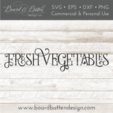 Fresh Vegetables SVG File - Farmhouse Style - Commercial Use SVG Files for Cricut & Silhouette