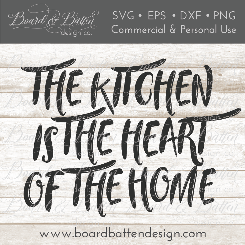 The Kitchen Is The Heart Of The Home SVG File - Commercial Use SVG Files for Cricut & Silhouette