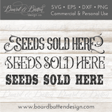 Seeds Sold Here SVG File - Farmhouse Style - Commercial Use SVG Files for Cricut & Silhouette