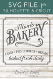 Mom's Bakery Sign Vintage SVG File - Commercial Use SVG Files for Cricut & Silhouette