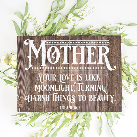 Mother Your Love Is Light Moonlight SVG File Quote