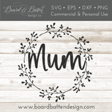 "Mum" Round Vines SVG File for Mother's Day | Cricut/Silhouette - Commercial Use SVG Files for Cricut & Silhouette
