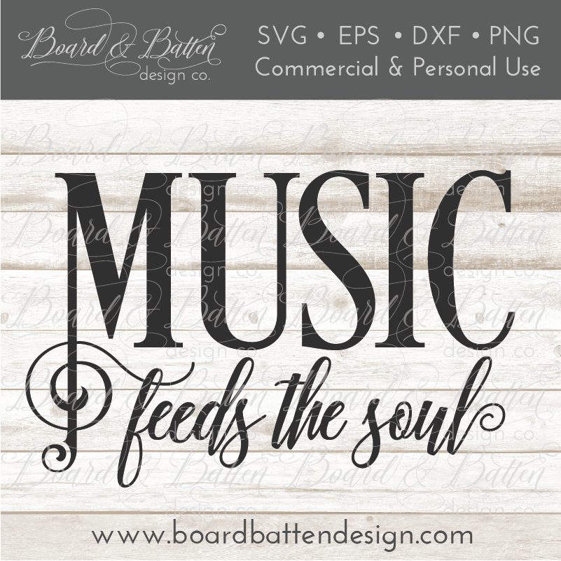 Music Feeds the Soul SVG File - Commercial Use SVG Files for Cricut & Silhouette