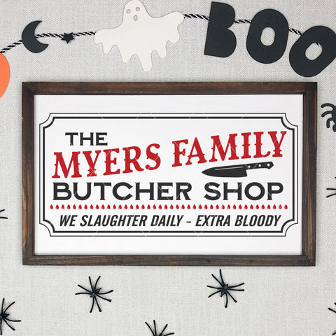 Creepy Halloween Sign Svg | Myers Family Butcher Shop Svg | Silhouette & Cricut Ideas