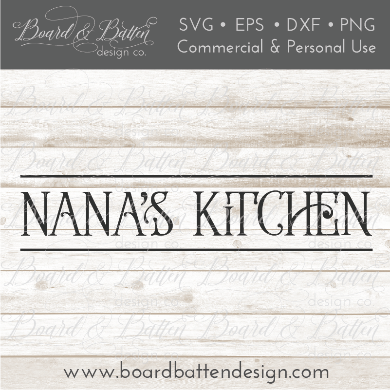 Nana's Kitchen Farmhouse SVG File - Commercial Use SVG Files for Cricut & Silhouette