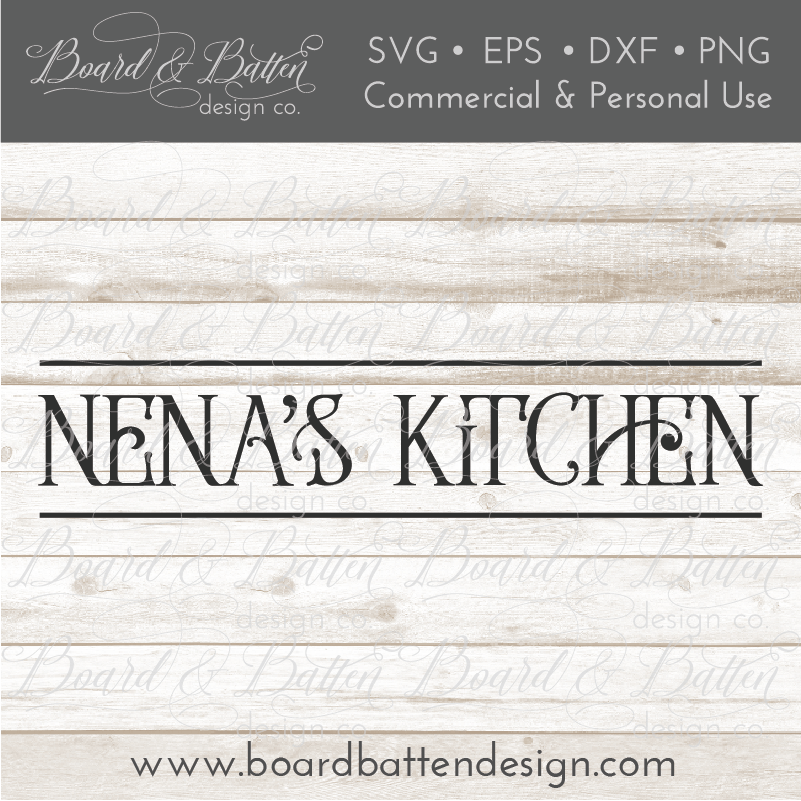 Nena's Kitchen Farmhouse SVG File - Commercial Use SVG Files for Cricut & Silhouette
