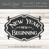 New Year New Beginning SVG File - Commercial Use SVG Files for Cricut & Silhouette