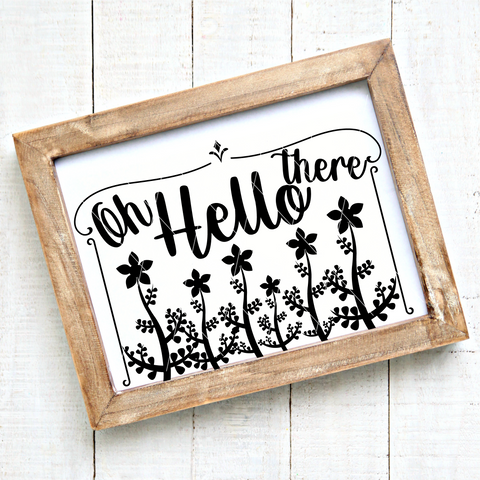 Oh Hello There Plants/Flowers SVG File for Cricut/Silhouette