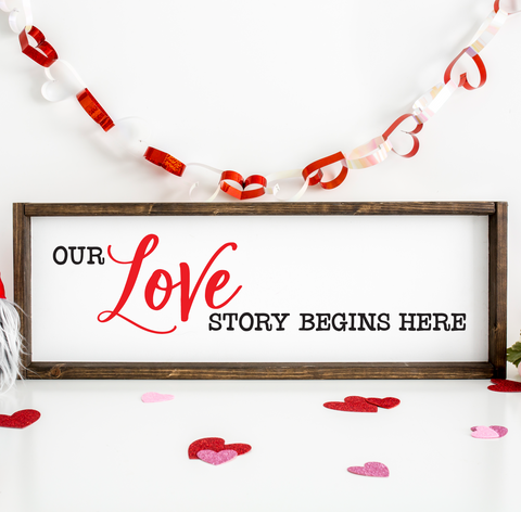 Our Love Story Begins Here SVG File for Valentine's Day, Weddings, etc