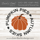 Round Fall Sign Svg - Pumpkin Pies and Autumn Skies Cut file for Silhouette/Cricut - Commercial Use SVG Files for Cricut & Silhouette