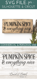 Pumpkin Spice & Everything Nice SVG File - Commercial Use SVG Files for Cricut & Silhouette