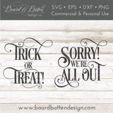 2-in-1 Trick or Treat / Sorry We're All Out SVG File - Commercial Use SVG Files for Cricut & Silhouette
