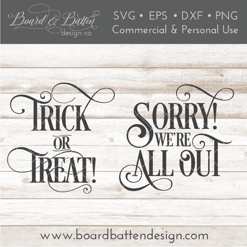 2-in-1 Trick or Treat / Sorry We're All Out SVG File