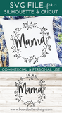 "Mama" Round Vines SVG File for Mother's Day | Cricut/Silhouette - Commercial Use SVG Files for Cricut & Silhouette