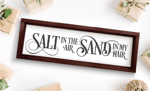 Salt In The Air, Sand In My Hair SVG File