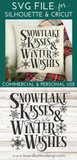 Winter SVG Files | Snowflake Kisses and Winter Wishes Cut Files | Cricut Designs - Commercial Use SVG Files for Cricut & Silhouette