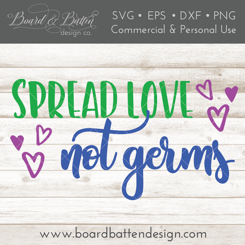 Spread Love Not Germs SVG File for Face Masks