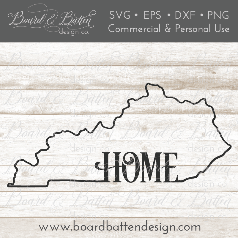 State Outline "Home" SVG File - KY Kentucky - Commercial Use SVG Files for Cricut & Silhouette