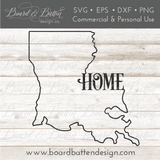 State Outline "Home" SVG File - LA Louisiana - Commercial Use SVG Files for Cricut & Silhouette