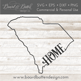 State Outline "Home" SVG File - SC South Carolina - Commercial Use SVG Files for Cricut & Silhouette