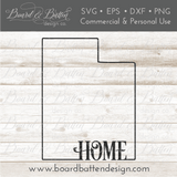 State Outline "Home" SVG File - UT Utah - Commercial Use SVG Files for Cricut & Silhouette