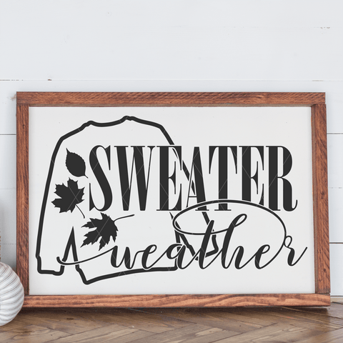 Sweater Weather SVG File for Fall/Autumn