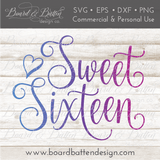 Sweet Sixteen SVG File - Commercial Use SVG Files for Cricut & Silhouette