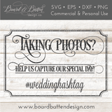 Taking Photos Wedding Hashtag SVG File - WS5 - Commercial Use SVG Files for Cricut & Silhouette