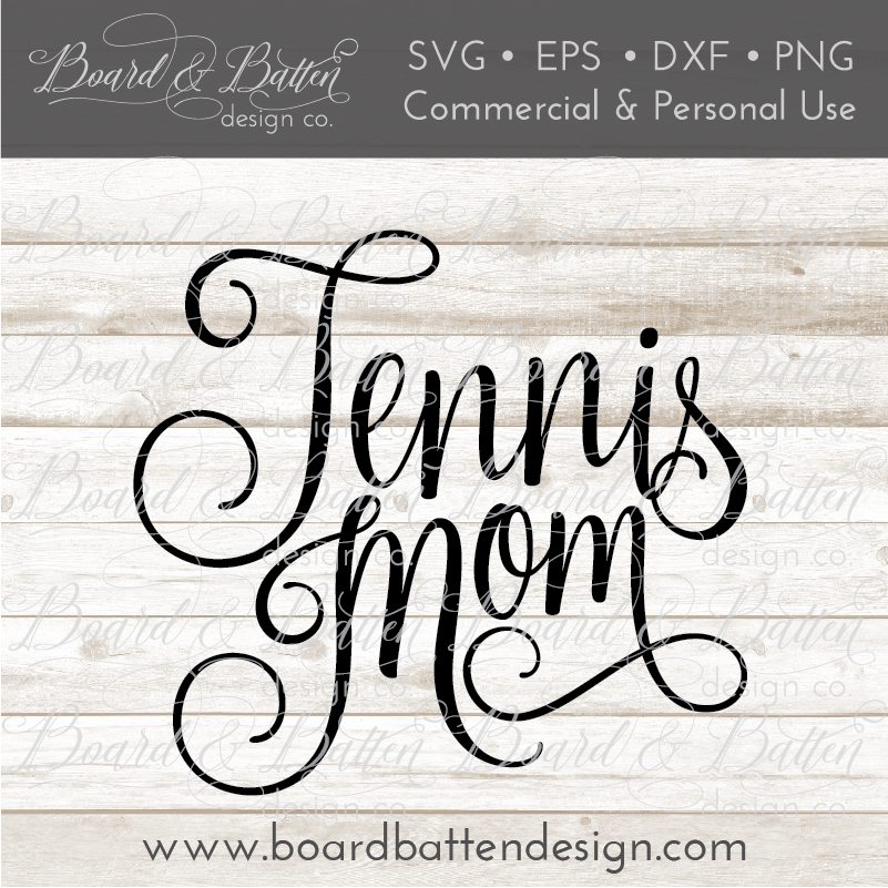 Tennis Mom SVG File - Commercial Use SVG Files for Cricut & Silhouette
