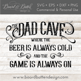 The Dad Cave SVG File - Commercial Use SVG Files for Cricut & Silhouette