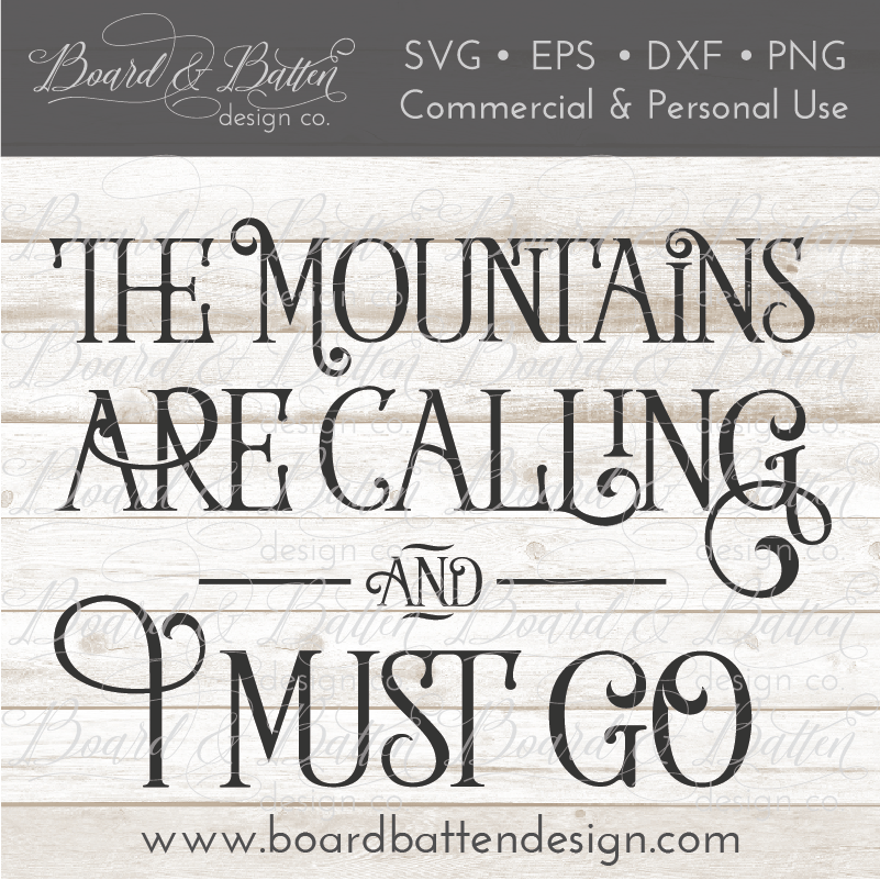 The Mountains Are Calling And I Must Go SVG File - Commercial Use SVG Files for Cricut & Silhouette