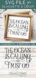 The Ocean Is Calling And I Must Go SVG - Commercial Use SVG Files for Cricut & Silhouette