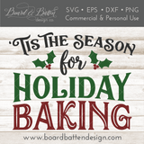Tis the Season for Holiday Baking SVG File - Commercial Use SVG Files for Cricut & Silhouette