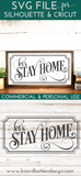 Let's Stay Home SVG File - Commercial Use SVG Files for Cricut & Silhouette