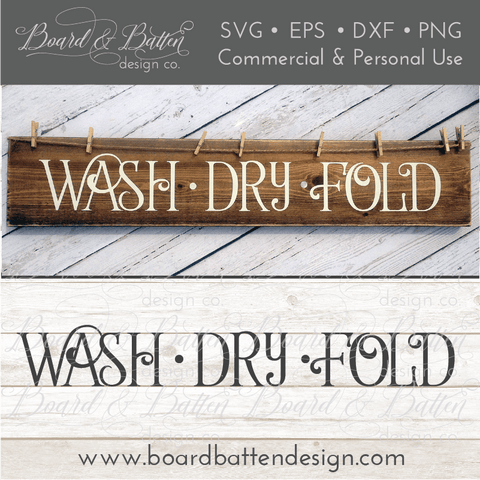 Wash Dry Fold Laundry Farmhouse SVG File