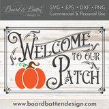 Welcome To Our Patch SVG File for Fall/Autumn/Pumpkins - Commercial Use SVG Files for Cricut & Silhouette
