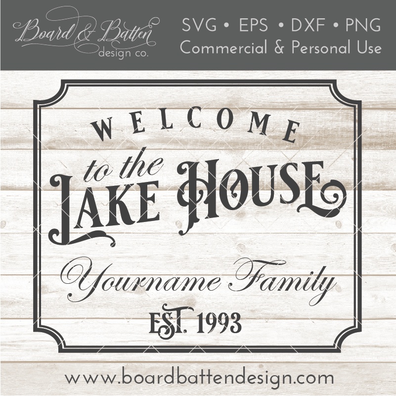 Welcome To The Lake House Customizable SVG - Commercial Use SVG Files for Cricut & Silhouette