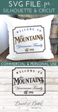 Welcome To The Mountains Personalizable SVG File - Commercial Use SVG Files for Cricut & Silhouette