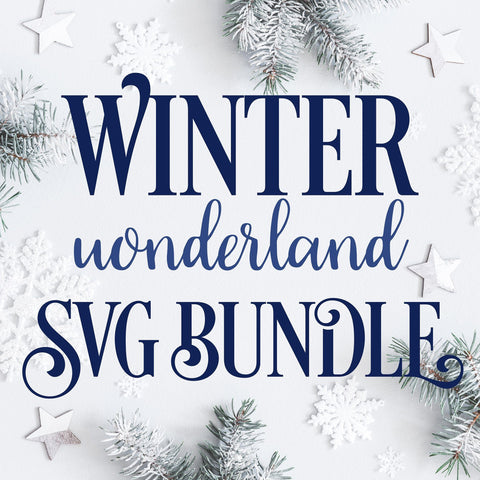 Winter Wonderland SVG Bundle with LIFETIME updates